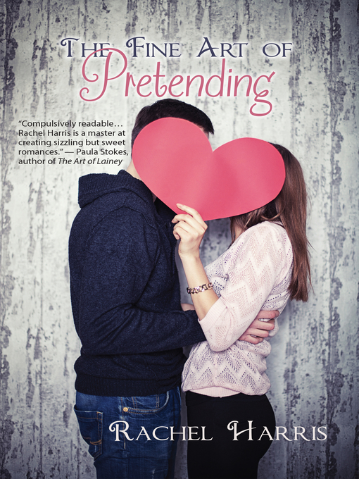 Title details for The Fine Art of Pretending by Rachel Harris - Available